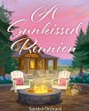 Book Cover image for A Sunkissed Reunion by Sandra Orchard