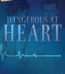 Dangerous At Heart