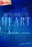 book cover for Dangerous at Heart by Sandra Orchard